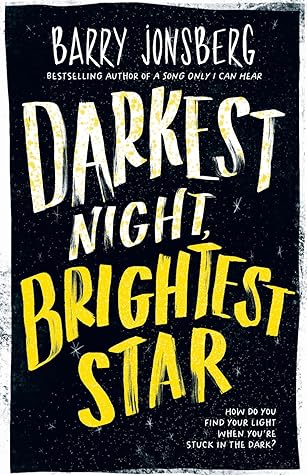 Darkest Night, Brightest Star by Barry Jonsberg