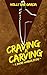 Craving a Carving by Holly Rae Garcia