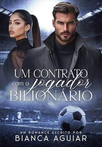 Um Contrato Com O JOGADOR Bilionário (Portuguese Edition)