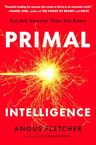 Primal Intelligence: You Are Smarter Than You Know (Hardcover)