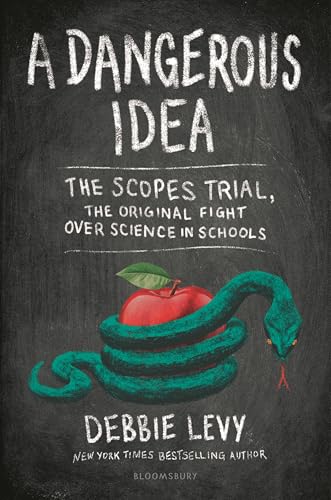 A Dangerous Idea: The Scopes Trial, the Original Fight over Science in Schools (Hardcover)