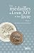 LES MEDAILLES DE LOUIS XIV ET LEUR LIVRE. VOLUME 3 by LOSKOUTOFF YVAN
