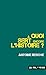 À quoi sert encore l'histoire ? by Antoine Resche