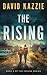 The Rising: A Post Apocalyp...