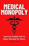 Medical Monopoly:...