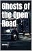 Ghosts of the Open Road (Mi...