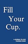 Fill Your Cup - A...