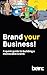 Brand Your Business: A quic...