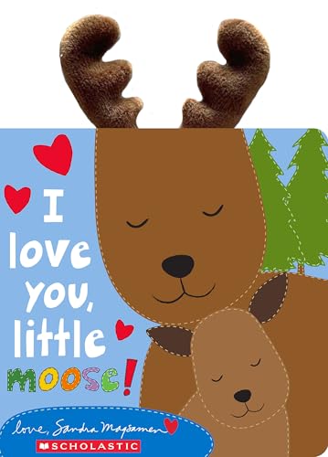 I Love You, Little Moose! (Paperback)