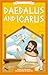 Sweet Cherry Publishing Greek Classics Daedalus and Icarus (Easy Classics).
