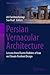 Persian Vernacular Architec...