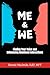 Me and We: Finding Your Voice and Influencing Relational Interactions