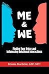 Me and We: Finding Your Voice and Influencing Relational Interactions