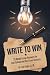 Write to Win : 33 Model Ess...