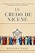 Le Credo De Nicene: Une Exp...