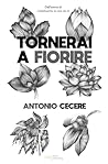 Tornerai a Fiorire: Poesia d'amore per ritrovarsi e rinascere (Italian Edition)