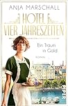 Ein Traum in Gold (Hotel Vier Jahreszeiten, #1)