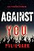 Against You (Hailey Rock #10)
