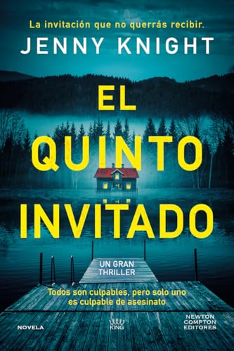 El quinto invitado. El thriller psicológico que arrasa en el Reino Unido. Cinco amigos, un secreto mortal y un culpable. (Paperback)