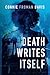 Death Writes Itself by Connie Froman Davis Death Writes Itself by Connie Froman Davis
