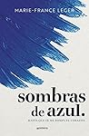 Sombras de azul. ...