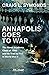Annapolis Goes to War The Naval Academy Class of 1940 and the Second World War by Craig L. Symonds