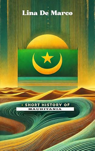 Short history of Mauritania (history of nations)