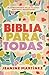 Biblia para todas: El conocimiento de la Palabra que todas necesitamos (Spanish Edition)