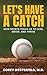 Let's Have a Catch by Corey Westerfeld