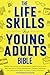 The Life Skills for Young Adults Bible by Victoria R Davis