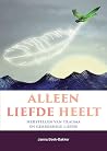 Alleen liefde hee...
