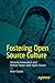 Fostering Open Source Culture: Increase Innovation and Deliver Faster with Open Source