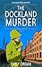 The Dockland Murder (Augusta Peel #9)