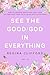 See the Good/God in Everyth...