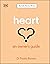 Heart: An Owner's Guide