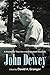 John Dewey: A Reader for Te...