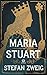 Stefan Zweig: Maria Stuart. Biographie (Novelaris Klassik) (German Edition)