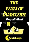 The Feats of Made...