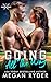 Going All The Way: A One Night Stand, Workplace Sports Romance (Knights of Passion Book 1)