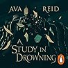 A Study in Drowning by Ava Reid