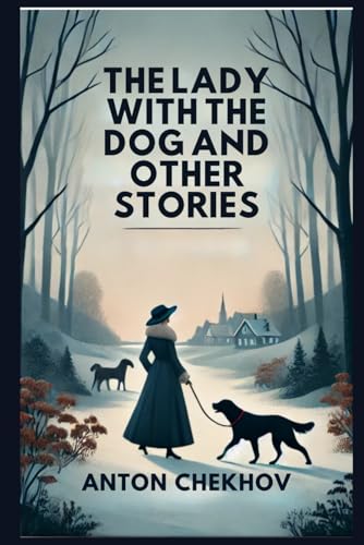 The Lady With The Dog and Other Stories