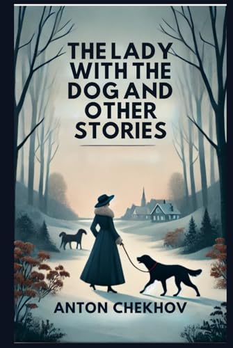 The Lady With The Dog and Other Stories