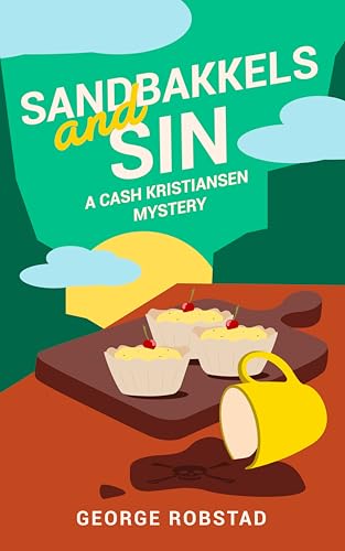 Sandbakkels and Sin (A Cash Kristiansen Mystery, #1)
