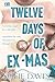 The Twelve Days of Ex-Mas (...