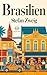 Stefan Zweig: Brasilien: Ein Land der Zukunft (German Edition)