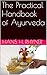 The Practical Handbook of Ayurveda by Hans H. Rhyner