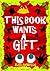 This Book Wants a Gift by Elisa Anderson This Book Wants a Gift by Elisa Anderson