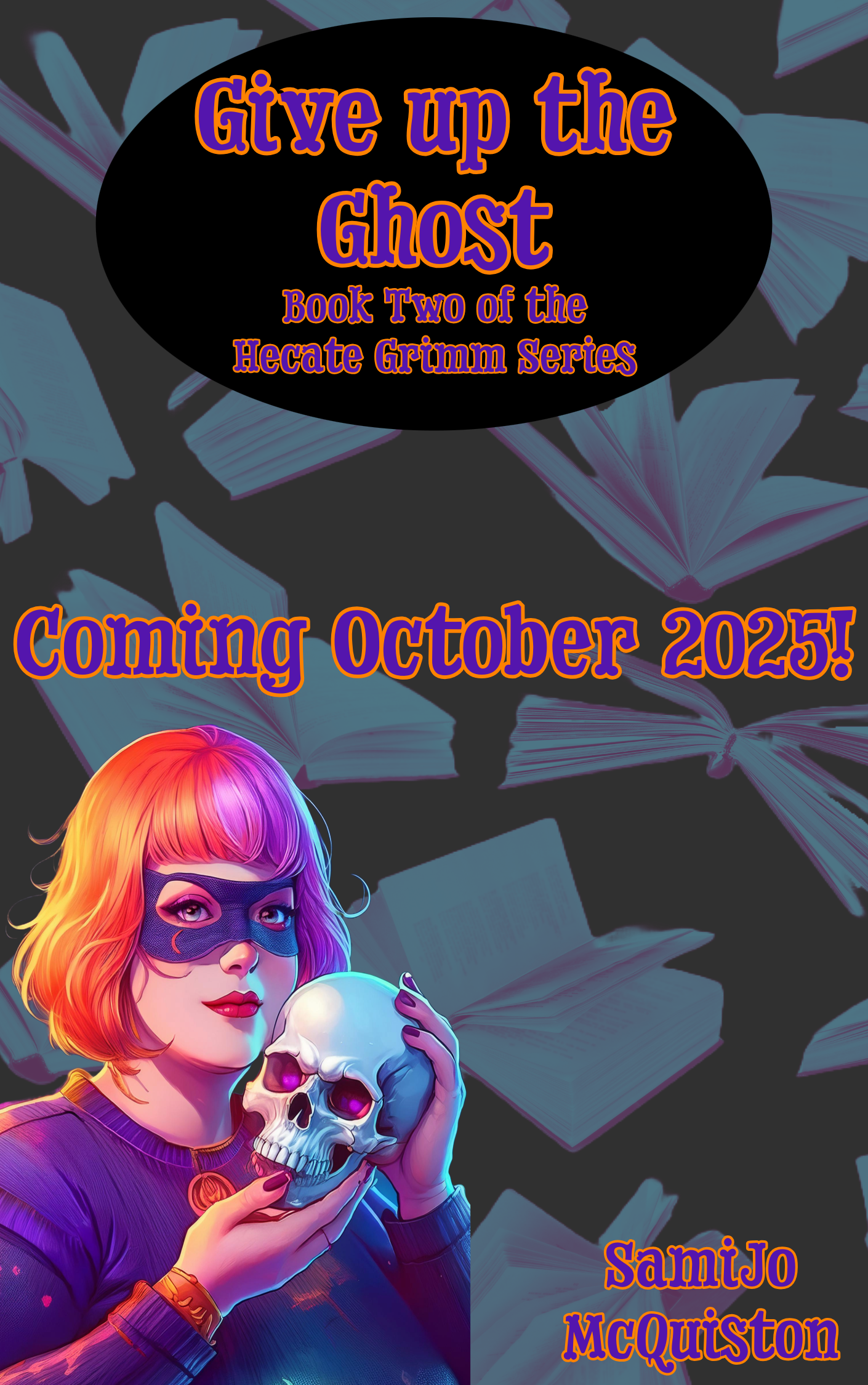 Give up the Ghost: Book Two of the Hecate Grimm Series