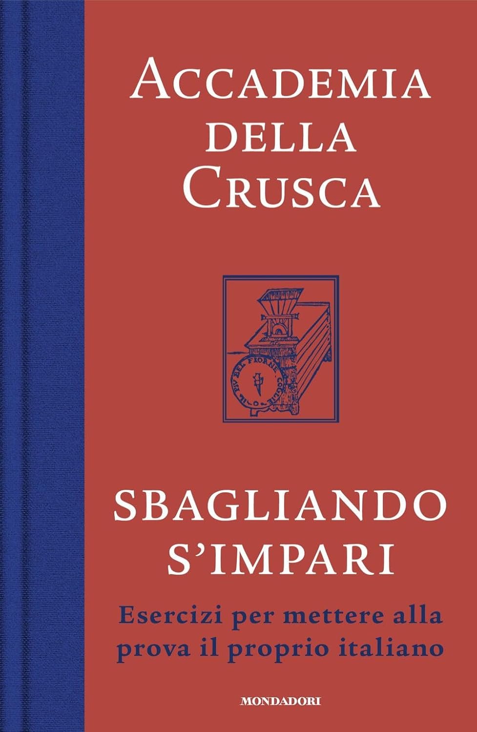 Sbagliando s'impari. Esercizi per mettere alla prova il proprio italiano (Paperback)