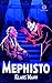 Klaus Mann: Mephisto: Roman einer Karriere (German Edition)